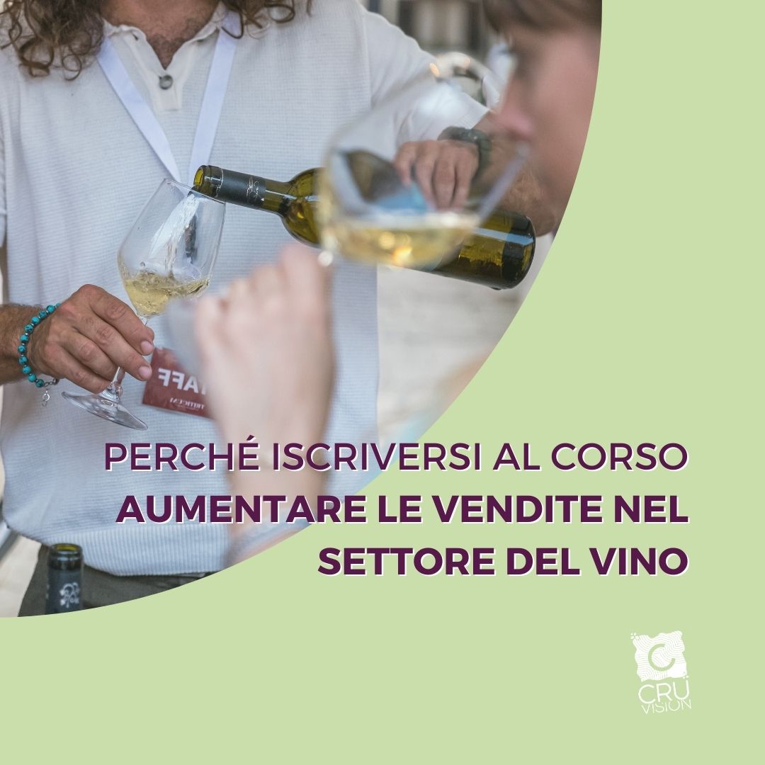 Perché iscriversi al corso Aumentare le vendite nel settore del vino